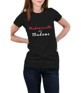 T-shirt femme mademoiselle pas madame