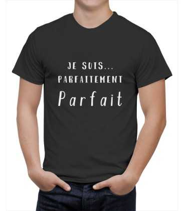 T-shirt homme je suis... parfaitement PARFAIT