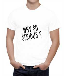 T-shirt homme Why so serious !