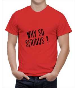 T-shirt homme Why so serious !