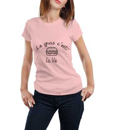 T-shirt femme Le gras c'est la vie