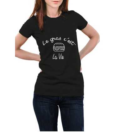 T-shirt femme Le gras c'est la vie