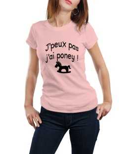 T-shirt femme J'peux pas j'ai poney