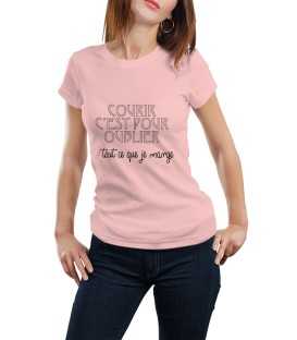 T-shirt femme Courir c'est pour oublier tout ce que je mange