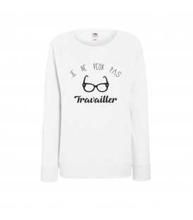 Sweat femme Je ne veux pas travailler & lunettes de soleil