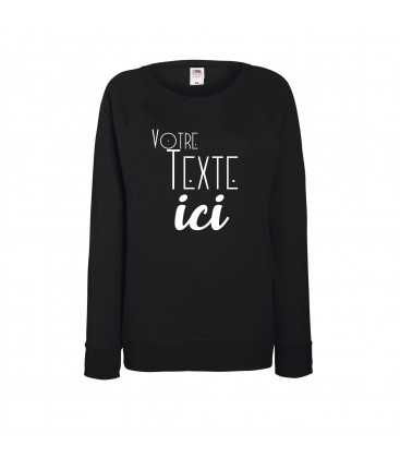 Sweat femme 100 % Personnalisable avec votre Texte