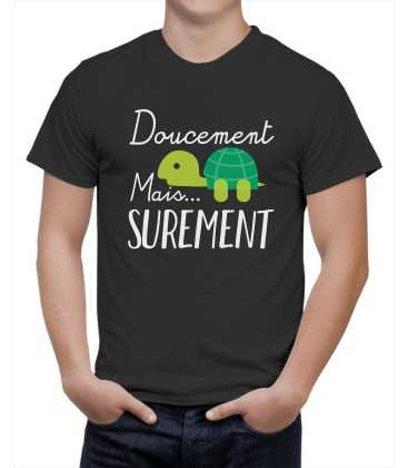 T-shirt homme Doucement mais Surement