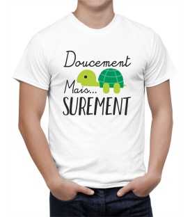 T-shirt homme Doucement mais Surement