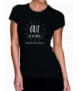 T-shirt femme Oui Je le veux Humour