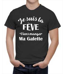 T-shirt homme Je suis la fève Viens manger ma Galette