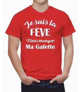 T-shirt homme Je suis la fève Viens manger ma Galette